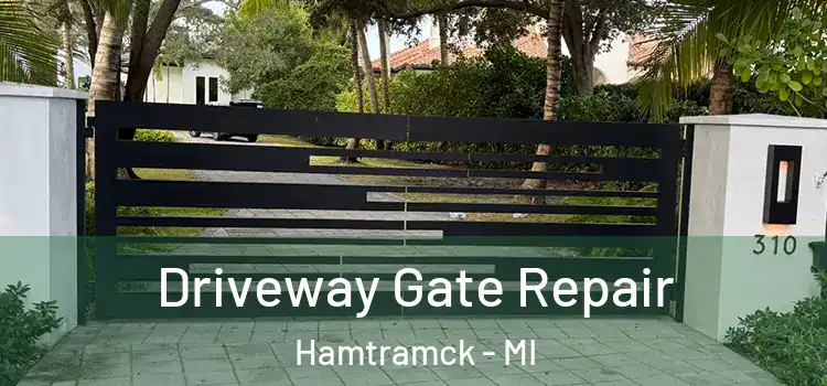 Driveway Gate Repair Hamtramck - MI