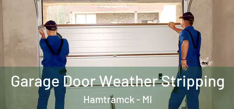  Garage Door Weather Stripping Hamtramck - MI