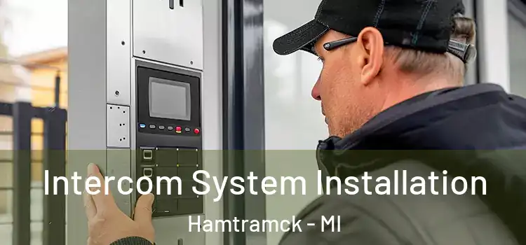 Intercom System Installation Hamtramck - MI