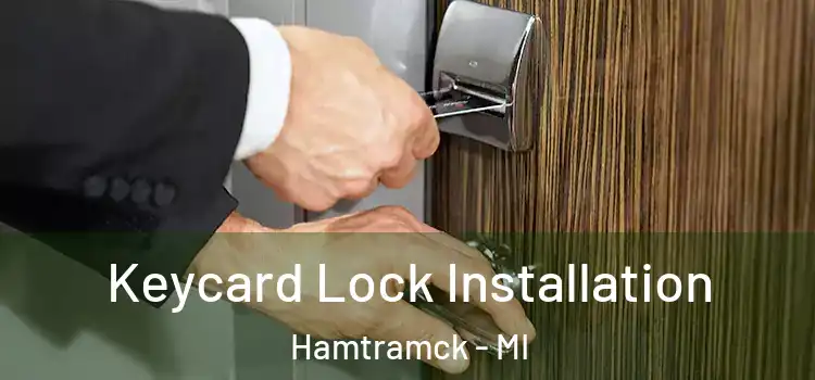 Keycard Lock Installation Hamtramck - MI
