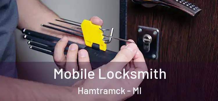 Mobile Locksmith Hamtramck - MI